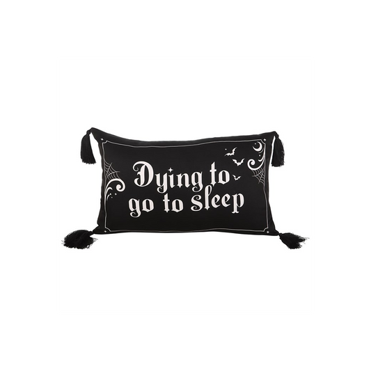 Dying to Go to Sleep Satin Cushion