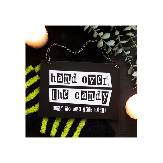 Hand Over the Candy Hanging Sign