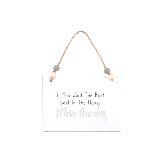Move The Dog Hanging Sign
