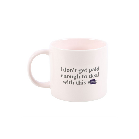 I Don't Get Paid Enough Sweary Mug